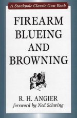 firearm blueing and browning r h angier .jpg