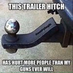8a6b8b7155d13bd4bd6fcd6d61b10c11--gun-quotes-funny-trailer-hitch.jpg