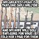 my-greatest-fear-is-that-one-day-i-will-die-and-my-wife-will-sell-my-guns-for-what-i-told-her-i-.jpg