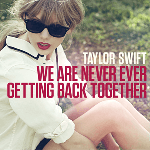 We_Are_Never_Ever_Getting_Back_Together.png