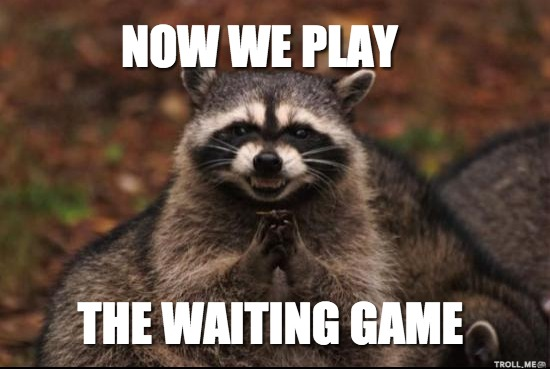 now-we-play-the-waiting-game.png