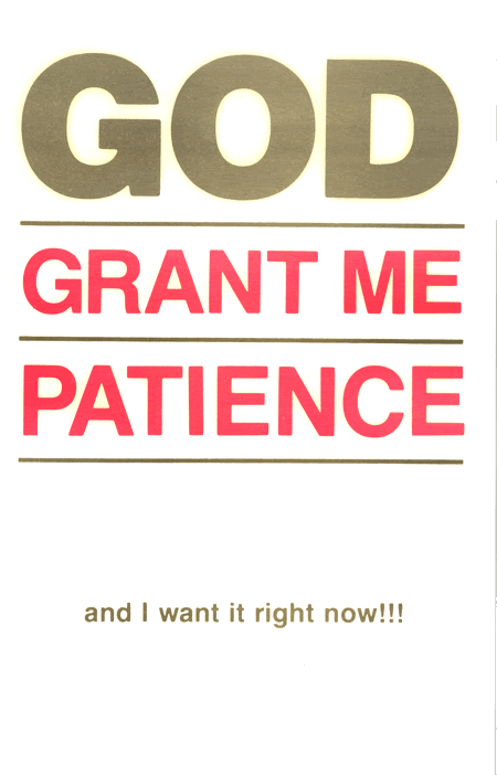 Grant_me_patience.gif