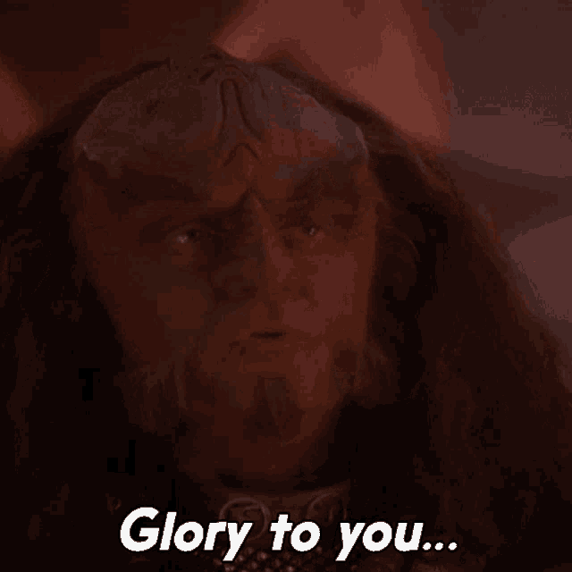 glory-to-you-and-your-house-gowron.gif