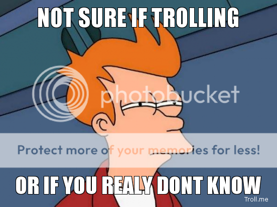not-sure-if-trolling-or-if-you-realy-dont-know.png